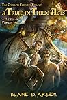 A Triad in Three Acts by Blaine D. Arden