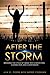 After The Storm: Breaking the Cycle of Abuse with Conviction, Connection and Compassion