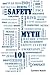 Safety Myth 101 by Carsten Busch