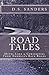 Road Tales: Myth, Lore, & Curiosities From America's Back Roads