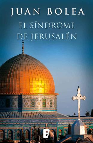 Portada de El síndrome de Jerusalén, de Juan Bolea