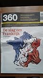 De slag om Frankrijk.  De verkiezingen in volle gang (360 #12 2012)