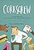 Corkscrew: The highly impro...