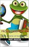 Froschgeschichten...