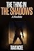 The Thing in the Shadows