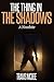 The Thing in the Shadows
