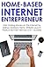 HOME-BASED INTERNET ENTREPRENEUR (2016): Start Making Money on the Internet by Selling Clickbank Items, Affiliate Launch Products & Fiverr Services (3 in 1 bundle)