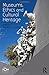 Museums, Ethics and Cultural Heritage