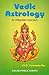 Vedic Astrology: An Integrated Approach
