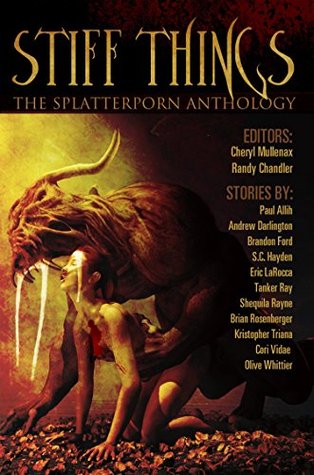 Stiff Things: The Splatterporn Anthology (Paperback)