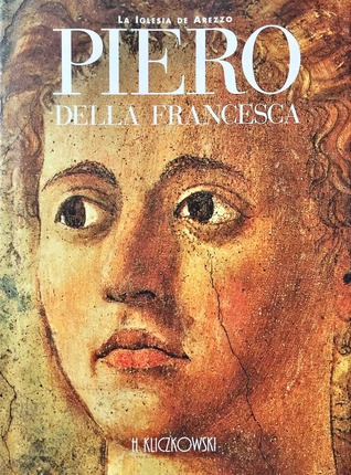 Piero della Francesca. La iglesia de Arezzo