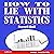 How to Lie with Statistics