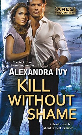 Kill Without Shame (ARES Security, #2)
