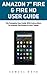 Amazon 7" Fire & Fire HD User Guide by Samuel Boyd