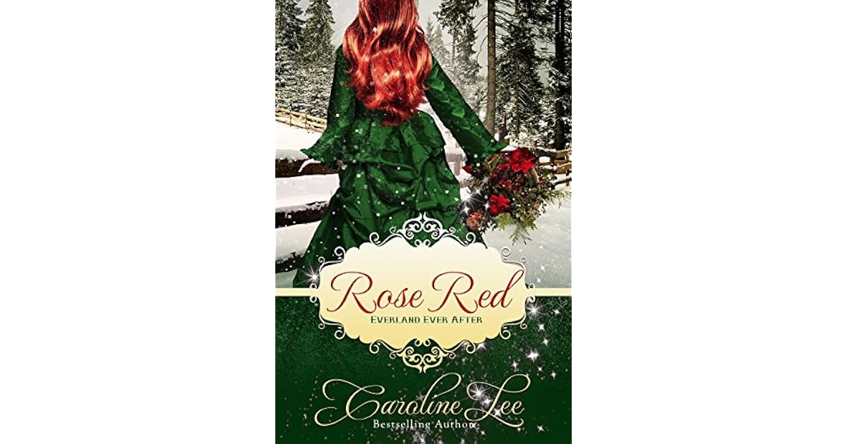 Rose Red Everland Ever After 7 By Caroline Lee