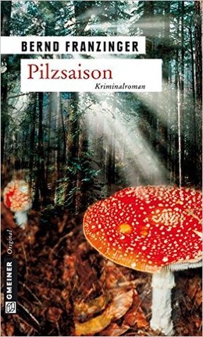 Pilzsaison (Tannenberg, #1)