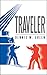 Traveler (The Traveler Chronicles #1)