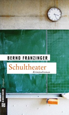 Schultheater (Tannenberg, #14)