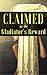 Claimed as the Gladiator's Reward: An Ancient Roman Alpha Male Erotica