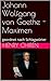 Johann Wolfgang von Goethe - Maximen: geordnet nach Schlagwörter (Moralisten geordnet geordnet nach Schlagwörter 3) (German Edition)
