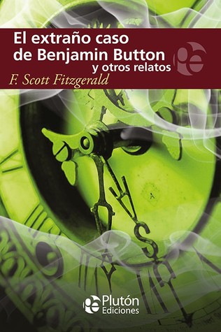 El extraño caso de Benjamin Button y otros relatos (Paperback)
