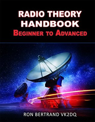 Radio Theory Handbook. Beginner to Advanced. (Kindle Edition)
