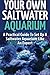 Your Own Saltwater Aquarium by Anne Meyers