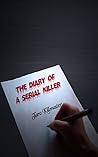 The Diary Of A Serial Killer by Tara Killmaster