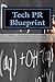 Tech PR Blueprint: How Any ...