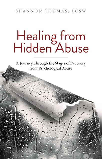 Healing from Hidden Abuse: A Journey Through the Stages of Recovery from Psychological Abuse