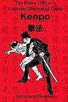 The Police Officer's Essential Illustrated Guide: Kenpo