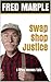 Swap Shop Justice: A Frost Heaves Tale