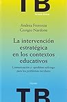 La intervención estratégica en los contextos educativos: Comunicación y "problem-solving" para los problemas escolares (Terapia Breve) (Spanish Edition)