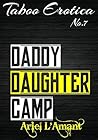 Daddy/Daughter Camp: Taboo Erotica Vol: 7