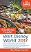 The Unofficial Guide to Walt Disney World 2017 by Bob Sehlinger