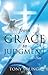 From Grace to Judgment