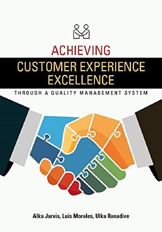 Achieving Customer Experience Excellence through a Quality Management System (Kindle Edition)