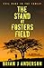 The Stand at Fosters Field by Brian J. Anderson