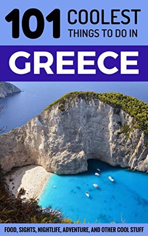 Greece: Greece Travel Guide: 101 (Kindle Edition)