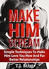 Make Him Scream: ...