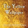 The Yellow Wallpaper by Charlotte Perkins Gilman