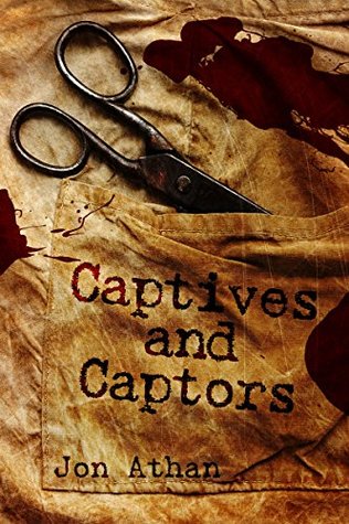 Captives and Captors (Kindle Edition)