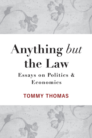Anything but the Law: Essays on Politics & Economics (Paperback)