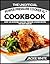 The Unofficial Power Pressure Cooker XL® Cookbook: Over 120 Incredible Electric Pressure Cooker Recipes For Busy Families (Electric Pressure Cooker Recipes Series Book 1)