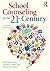 School Counseling in the 21st Century by Sejal Parikh Foxx