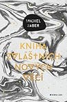 Kniha zvláštních nových věcí by Michel Faber