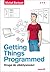 Getting Things Programmed. Droga do efektywności by Michał Bartyzel