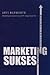 Marketing Sukses: Ide Cemerlang Seputar Dunia Pemasaran