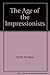 The Age of the Impressionists