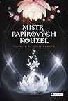 Mistr papírových kouzel by Charlie N. Holmberg